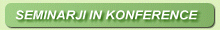 SEMINARJI IN KONFERENCE